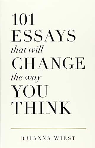 Cover of 101 Essays That Will Change The Way You Think